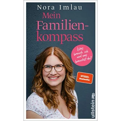 Abbildung von Mein Familienkompass: was brauch ich und brauchst du? Das Standardwerk für Eltern, die ihre Kinder liebevoll erziehen trotzdem eigenen Bedürfnisse leben wollen.
