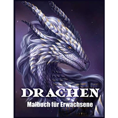 Abbildung von Drachen Malbuch für Erwachsene: Drachendesign und Muster Stressabbau Entspannung (Fantasy Malbücher)