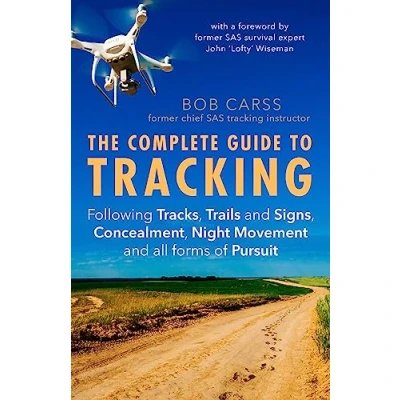 Abbildung von The Complete Guide to Tracking (Third Edition): Following tracks, trails and signs, concealment, night movement all forms of pursuit