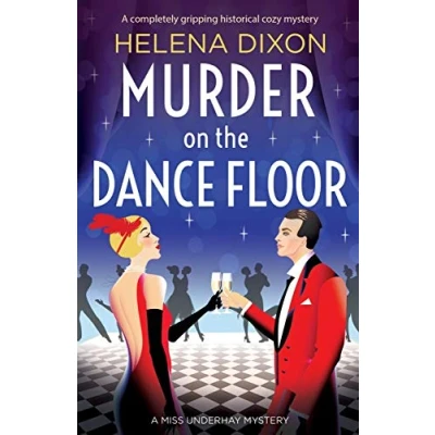 Abbildung von Murder on the Dance Floor: A completely gripping historical cozy mystery (A Miss Underhay Mystery, Band 4)