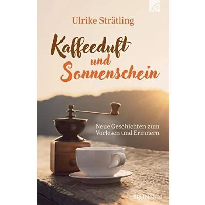 Abbildung von Kaffeeduft und Sonnenschein: Neue Geschichten zum Vorlesen Erinnern (Raleigh Serie)
