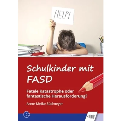 Abbildung von Schulkinder mit FASD: Fatale Katastrophe oder fantastische Herausforderung?