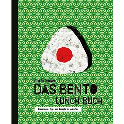 Abbildung von Das Bento Lunch Buch: Anregungen, Tipps und Rezepte für jeden Tag