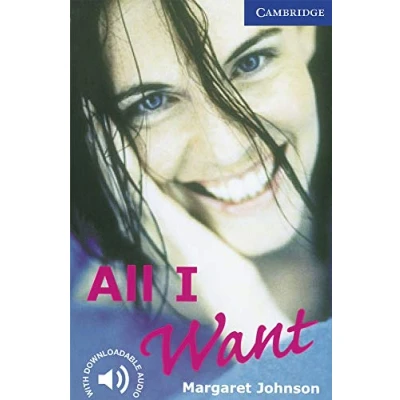 Abbildung von All I Want Level 5 (Cambridge English Readers, 5)