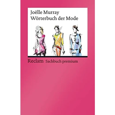 Abbildung von Wörterbuch der Mode: Deutsch Englisch Französisch (Reclams Universal Bibliothek)