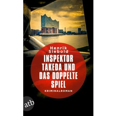 Abbildung von Inspektor Takeda und das doppelte Spiel: Kriminalroman (Inspektor ermittelt, Band 4)
