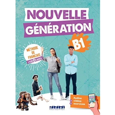Abbildung von Nouvelle Generation: Livre de l&#039;eleve + cahier d&#039;activites B1 didier