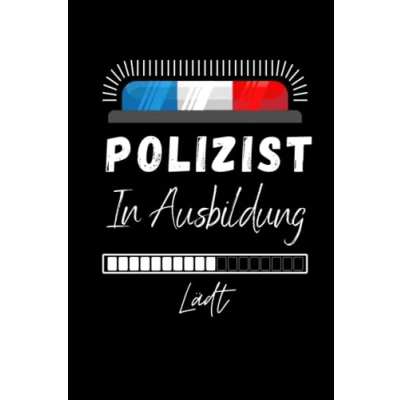 Abbildung von Polizist in Ausbildung: Notizbuch A5 Geschenkideen für polizei Polizisten Geschenke einen Gesetzeshüter 120 Seiten