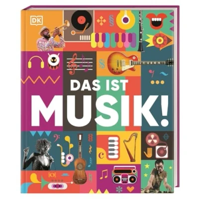Abbildung von Das ist Musik!: Von Klassik bis Hip Hop. Eine umfassende und unterhaltsame Einführung in die Musik mit über 1000 farbigen Fotos. Für Kinder ab 10 Jahren