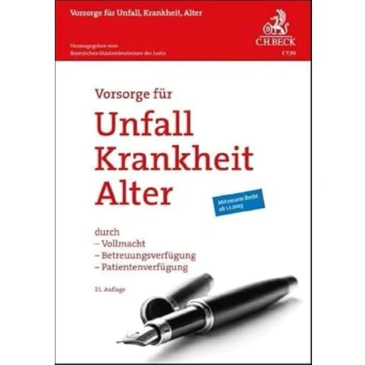 Abbildung von Vorsorge für Unfall, Krankheit, Alter: durch Vollmacht, Betreuungsverfügung, Patientenverfügung (Vorsorgebroschüren)