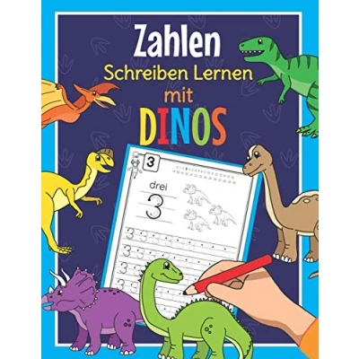 Abbildung von Zahlen Schreiben Lernen mit Dinos: Perfekt für kleine Dinosaurier Fans Übungsheft Kindergarten, Vorschule und 1. Klasse