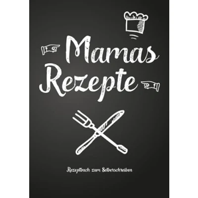 Abbildung von Mamas Rezepte Rezeptbuch zum Selberschreiben: Persönliches Geschenk für Mama Sammeln von Rezepten (Blanko Kochbuch)