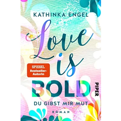 Abbildung von Love is Bold Du gibst mir Mut (Love Reihe 2): Roman Liebesroman