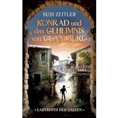 Abbildung von Konrad und das Geheimnis von Glansburg: Labyrinth der Gassen