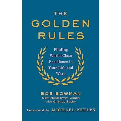 Abbildung von The Golden Rules: 10 Steps to World Class Excellence in Your Life and Work