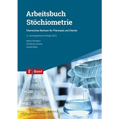 Abbildung von Arbeitsbuch Stöchiometrie: Chemisches Rechnen für Pharmazie und Chemie (Govi)