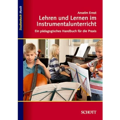 Abbildung von Lehren und Lernen im Instrumentalunterricht: Ein pädagogisches Handbuch für die Praxis (Studienbuch Musik)