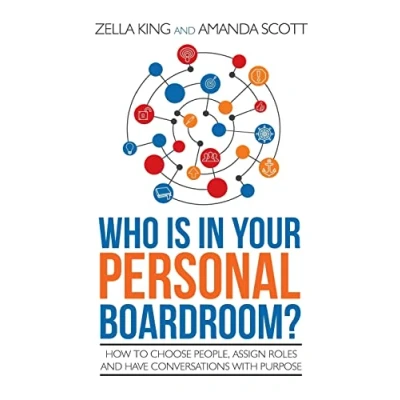 Abbildung von Who is in your Personal Boardroom?: How to choose people, assign roles and have conversations with purpose