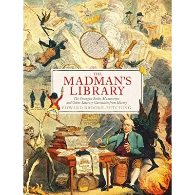 Abbildung von The Madman&#039;s Library: Greatest Curiosities of Literatur