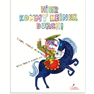Abbildung von Hier kommt keiner durch!: Ausgezeichnet mit dem Deutschen Jugendliteraturpreis 2017, Kategorie Bilderbuch