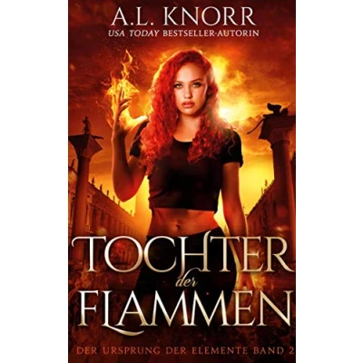 Abbildung von Tochter der Flammen (Die Töchter Elemente, Band 2)