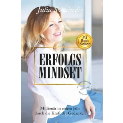 Abbildung von Erfolgs Mindset: Millionär in einem Jahr durch die Kraft der Gedanken