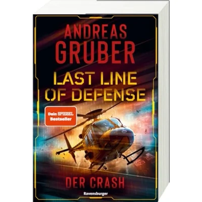 Abbildung von Last Line of Defense, Band 3: Der Crash. Action Thriller von Nr. 1 SPIEGEL Bestseller Autor Andreas Gruber!