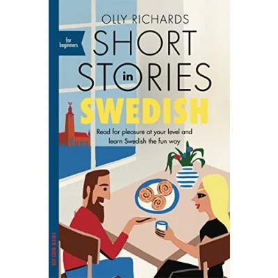Abbildung von Short Stories in Swedish for Beginners: Read pleasure at your level, expand vocabulary and learn the fun way! (Readers)