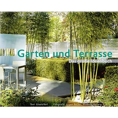 Abbildung von Garten und Terrasse Das große Ideenbuch Neuauflage (Garten Ideenbücher BJVV)
