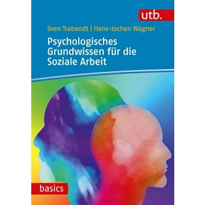 Abbildung von Psychologisches Grundwissen für die Soziale Arbeit (utb basics)