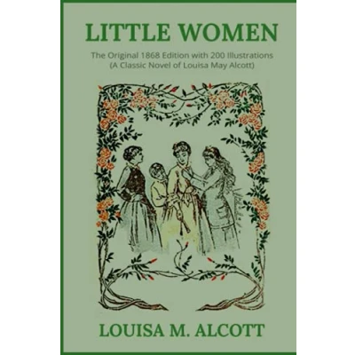 Abbildung von Little Women: The Original 1868 Edition with 200 Illustrations (A Classic Novel Of Louisa May Alcott)