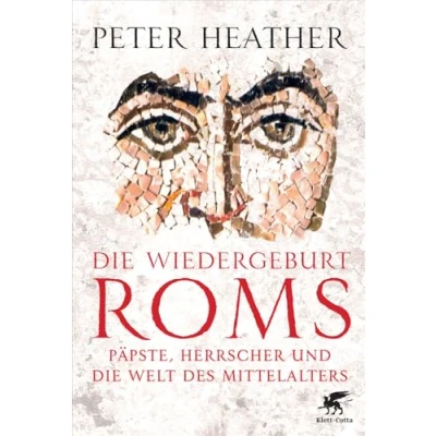 Abbildung von die Wiedergeburt Roms: Päpste, Herrscher und Welt des Mittelalters