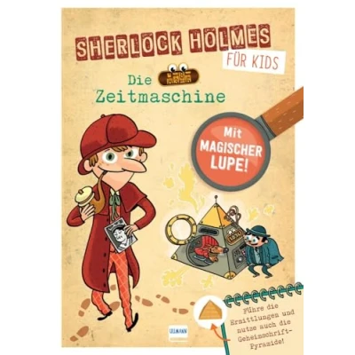 Abbildung von Sherlock Holmes für Kids Die Zeitmaschine: Detektivrätsel Kinder, mit magischer Lupe und Geheimschrift Pyramide zum Entschlüsseln von Hieroglyphen Suchbildern, ab 8 Jahren