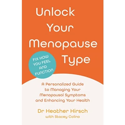 Abbildung von Unlock Your Menopause Type: A Personalized Guide to Managing Menopausal Symptoms and Enhancing Health
