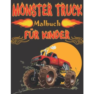 Abbildung von Monster Truck Malbuch: LKW, Autos und Fahrzeuge mit großen Rädern zum Ausmalen, Monstertruck malbuch ab 4 jahre jungen mädchen Geschenk für Liebhaber