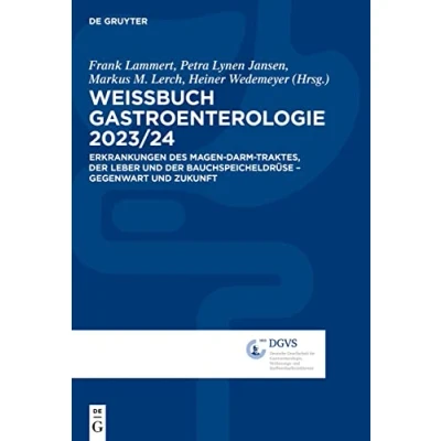 Abbildung von Weissbuch Gastroenterologie 2023/24: Erkrankungen des Magen Darm Traktes, der Leber und Bauchspeicheldrüse Gegenwart Zukunft