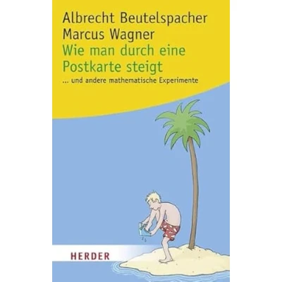 Abbildung von Wie man durch eine Postkarte steigt: . und andere spannende mathematische Experimente: Experimente (HERDER spektrum)