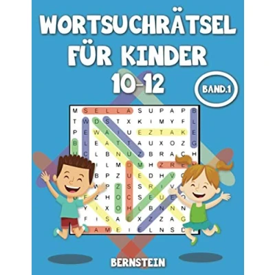 Abbildung von Wortsuchrätsel für Kinder 10 12: 200 ab bis 12 Jahre Alt Buch mit Anleitungen und Lösungen Großdruck Band 1
