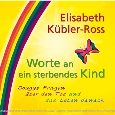 Abbildung von Worte an ein sterbendes Kind: Dougys Fragen über den Tod und das Leben danach