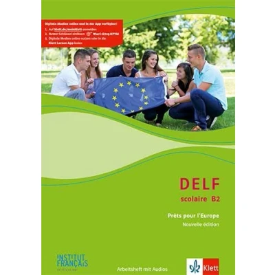 Abbildung von DELF Scolaire B2. Prêts pour l&#039;Europe Nouvelle édition: Arbeitsheft mit Audios Klasse 10/11