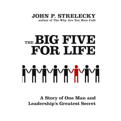 Abbildung von The Big Five For Life: A story of one man and leadership&#039;s greatest secret