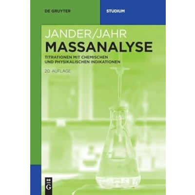Abbildung von Maßanalyse: Titrationen mit chemischen und physikalischen Indikationen (De Gruyter Studium)