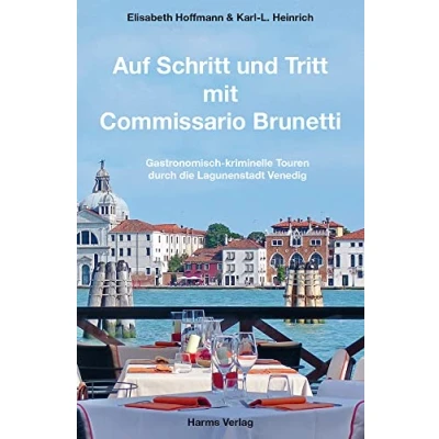 Abbildung von Auf Schritt und Tritt Mit Commissario Brunetti: Gastronomisch kriminelle Touren durch die Lagunenstadt Venedig. separatem, detailliertem Stadtplan Canal Grande Tour.
