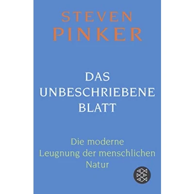 Abbildung von Das unbeschriebene Blatt: Die moderne Leugnung der menschlichen Natur