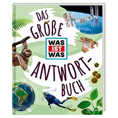Abbildung von Das große WAS IST Antwortbuch / Ein Sachbuch mit vielen Antworten auf faszinierende Fragen unter anderem über Weltraum, Erde, Technik und Körper Für Kinder ab 8 Jahren (WAS Edition)