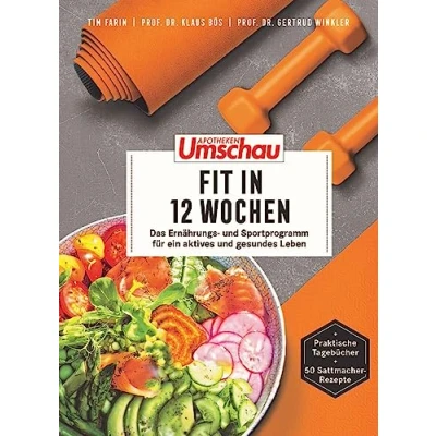 Abbildung von Apotheken Umschau: Fit in 12 Wochen: Das Ernährungs und Sportprogramm für ein aktives gesundes Leben (Die Buchreihe der Umschau, Band 11)