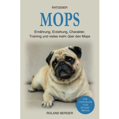 Abbildung von Mops: Ernährung, Erziehung, Charakter, Training und vieles mehr über den Mops