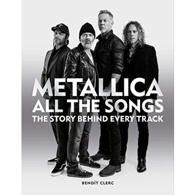 Abbildung von Metallica All The Songs: Story Behind Every Track