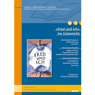 Abbildung von »Fred und ich« im Unterricht: Materialien zum Kinderroman von Lena Hach (Klassenstufe 5 7, mit Kopiervorlagen)