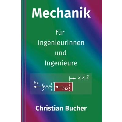Abbildung von Mechanik für Ingenieurinnen und Ingenieure: Einführung in die Technische